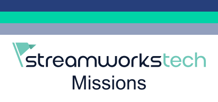 Streamworks Tech Missions